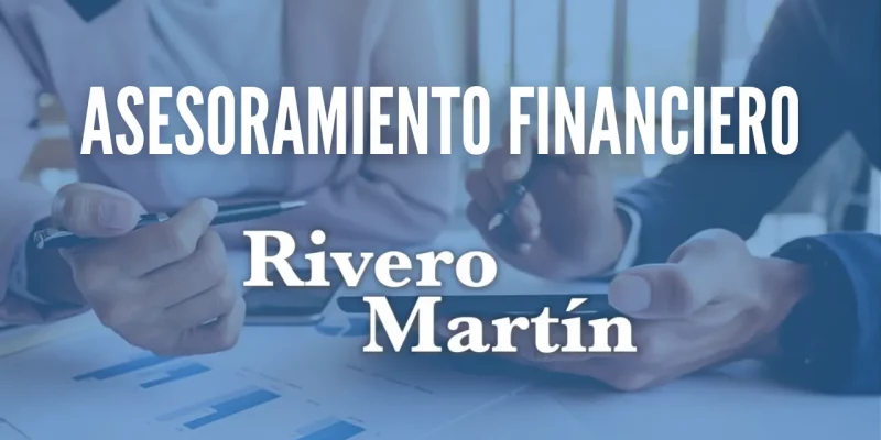 Asesoramiento Financiero - Rivero Martín